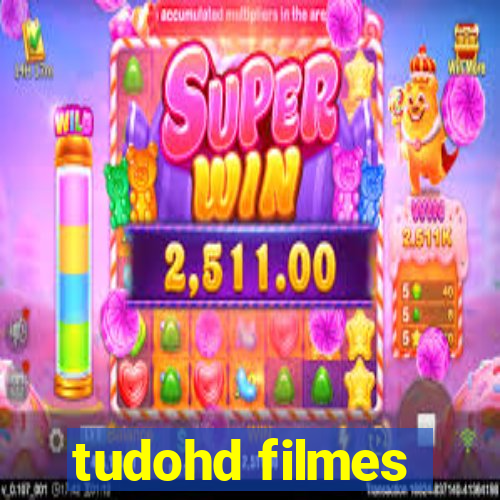 tudohd filmes